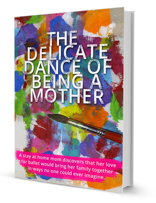 The Delicate Dance Of-Being A Mother